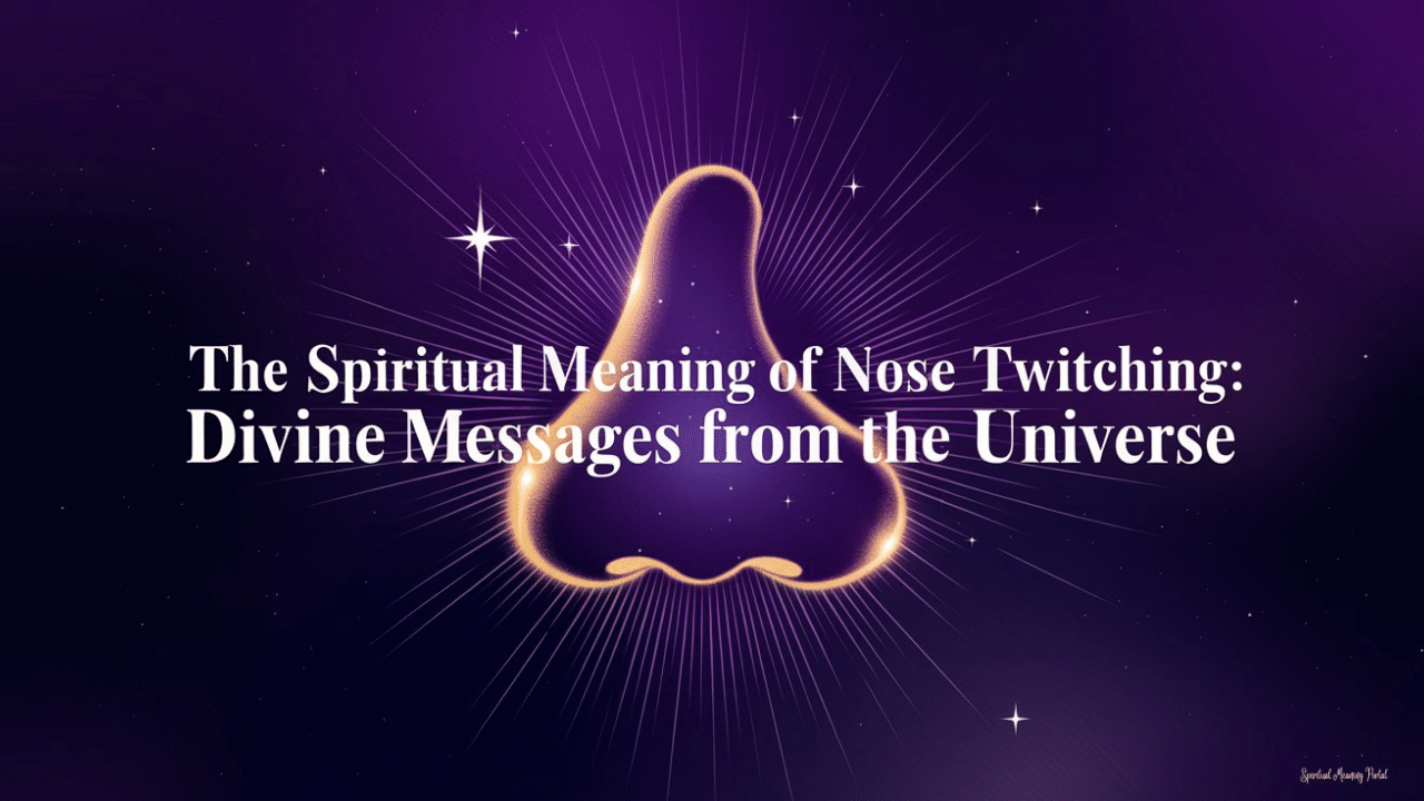 why is my nose twitching spiritual meaning