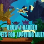 Grow a Garden Best Pets for Applying Mutations