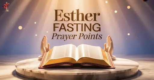 50 Esther Fasting Prayer Points - Holy Lords Prayers